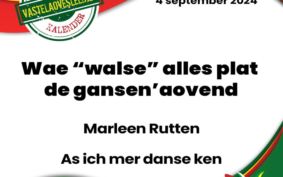 Wae ‘walse’ alles plat de gansen’ aovend.