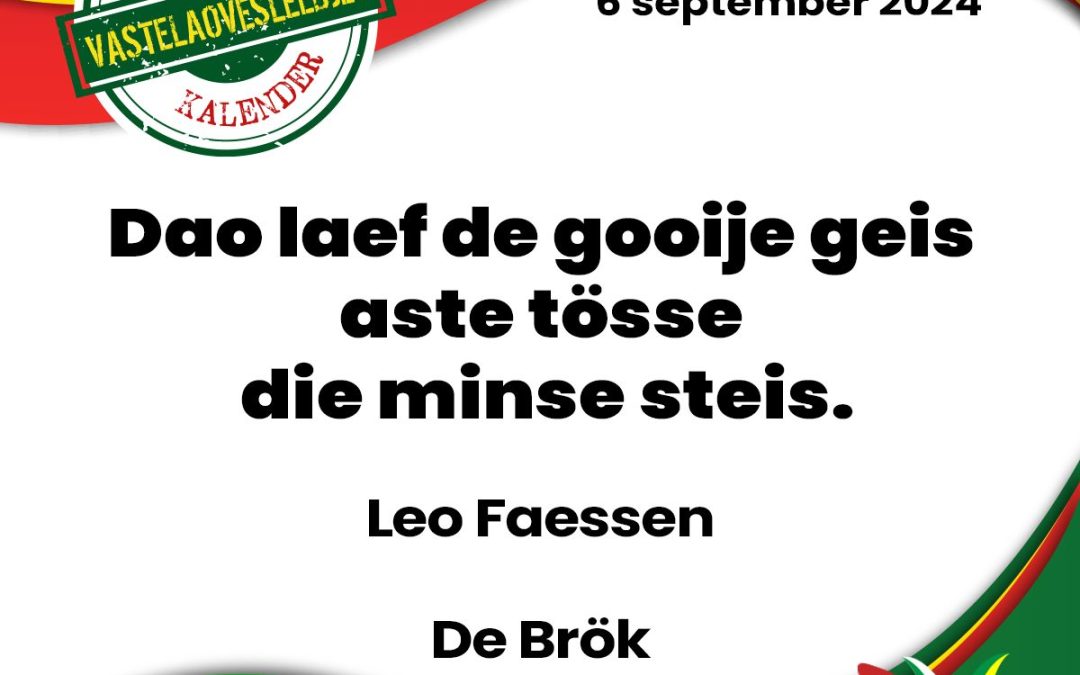 Dao laef de gooije geis aste tösse die minse steis.