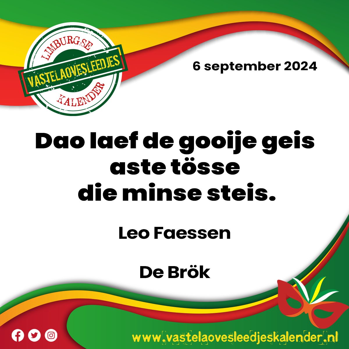 Dao laef de gooije geis aste tösse die minse steis.