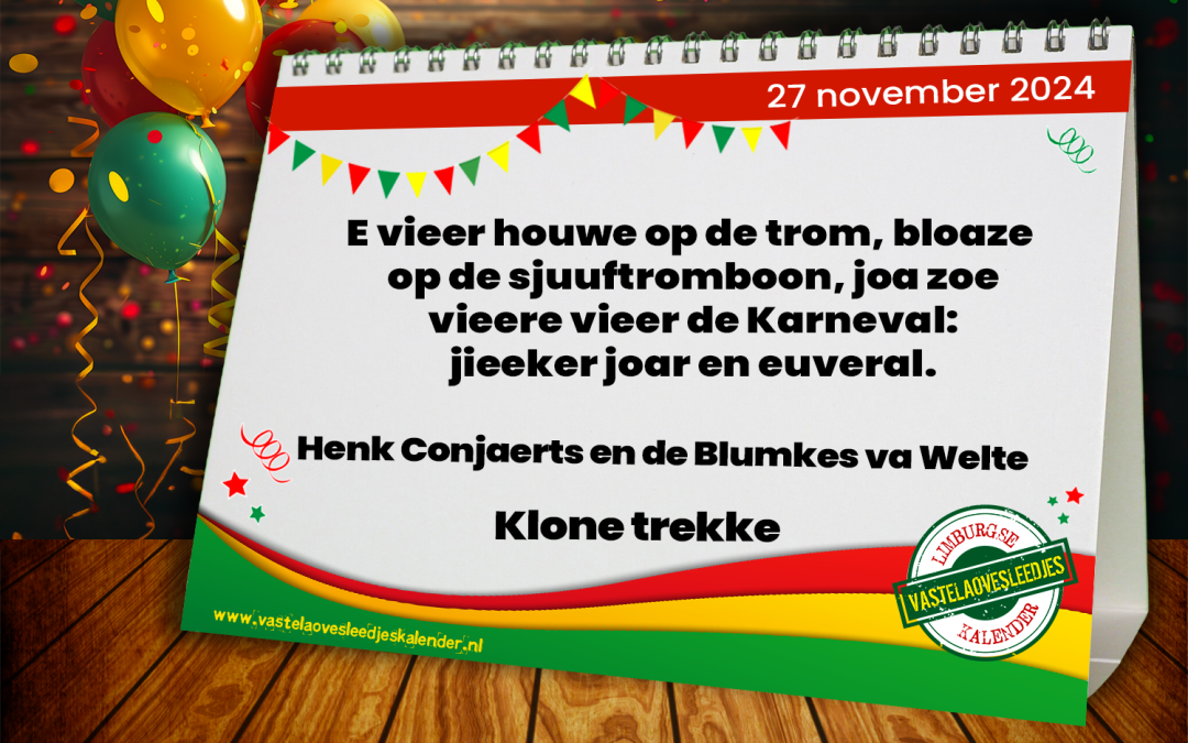 E vieer houwe op de trom, bloaze op de sjuuftromboon, joa zoe vieere vieer de Karneval: jieeker joar en euveral.