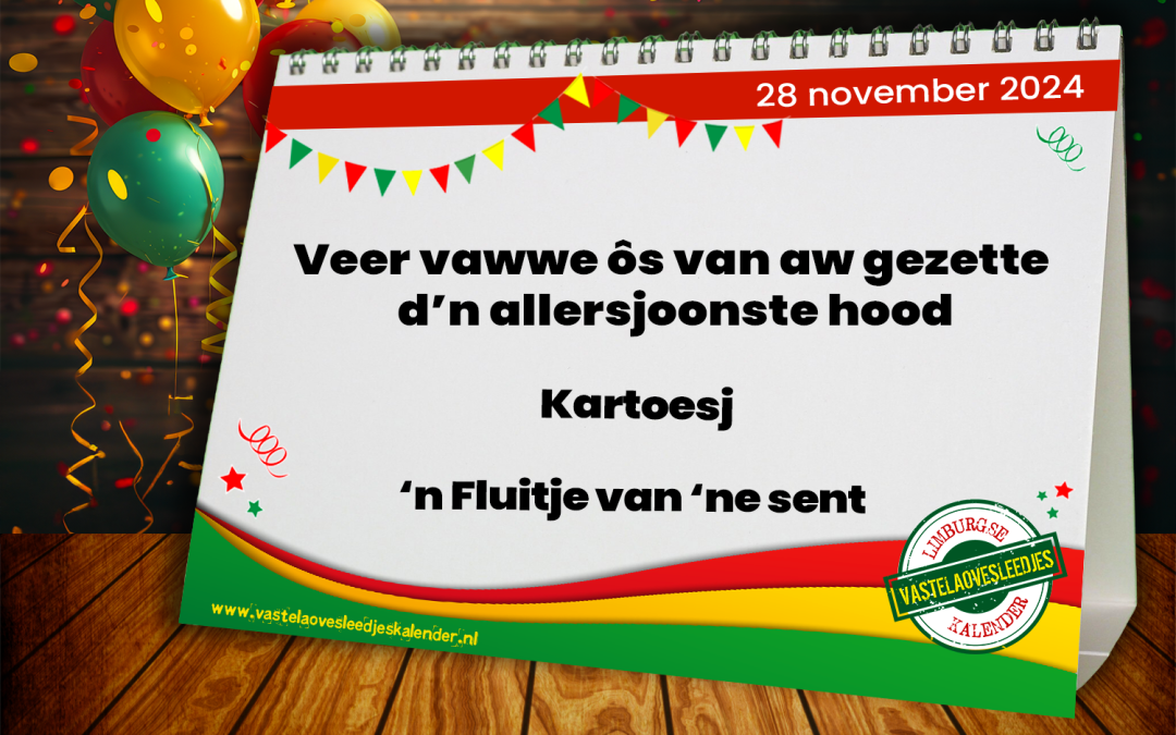 Veer vawwe ôs van aw gezette d’n allersjoonste hood