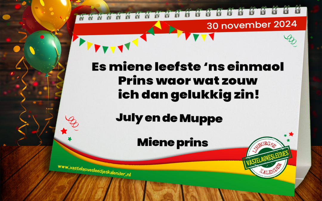 Es miene leefste ‘ns einmaol Prins waor wat zouw ich dan gelukkig zin!