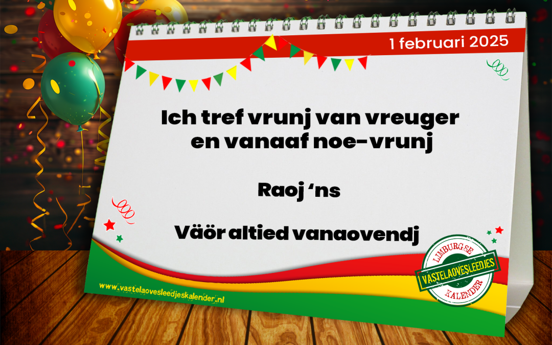 Ich tref vrunj van vreuger en vanaaf noe-vrunj
