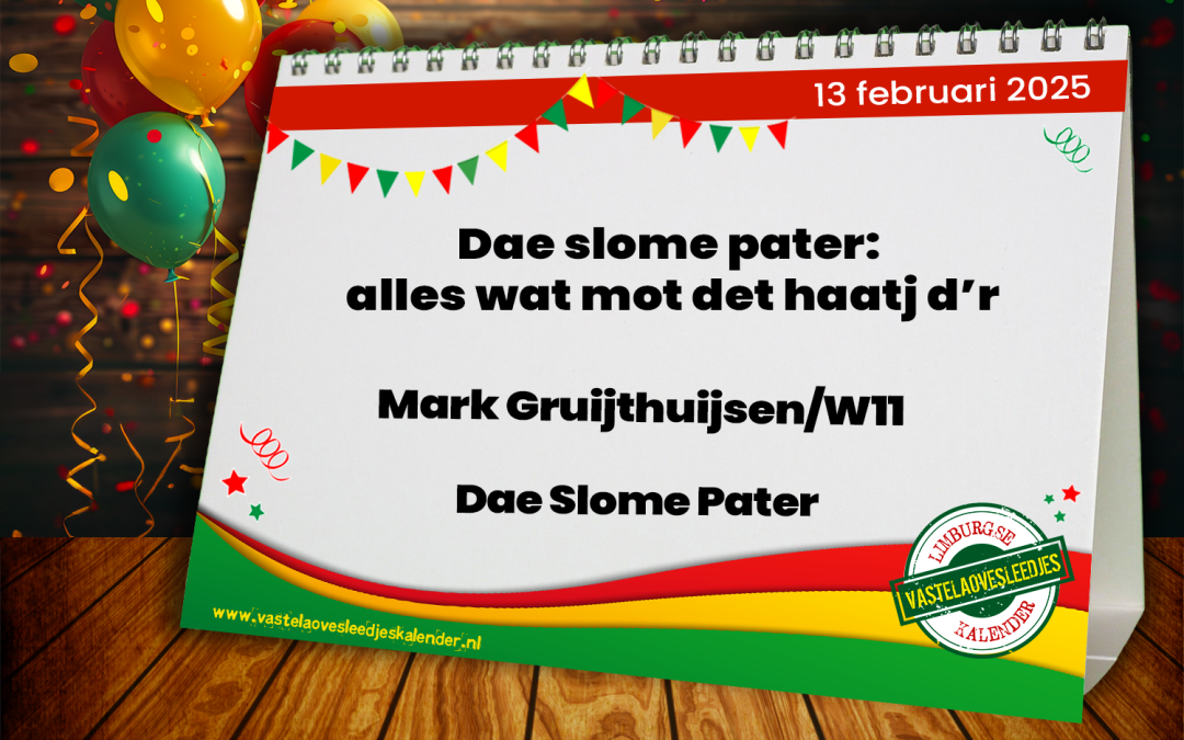 Dae slome pater: alles wat mot det haatj d’r