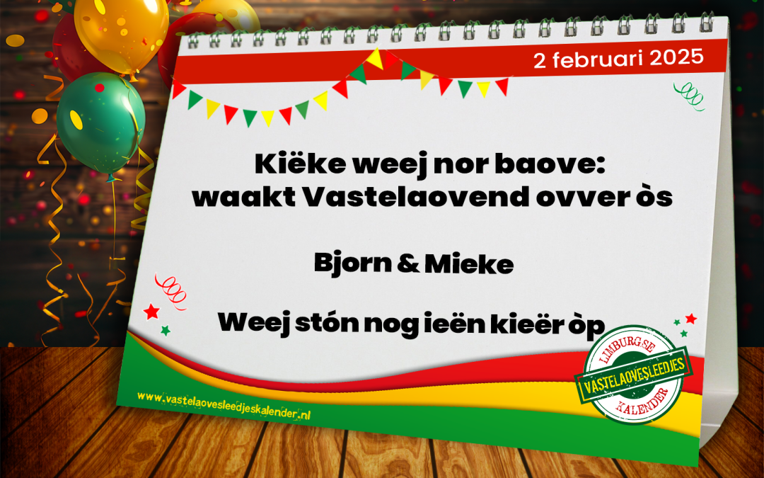 Kiëke weej nor baove: waakt Vastelaovend ovver òs