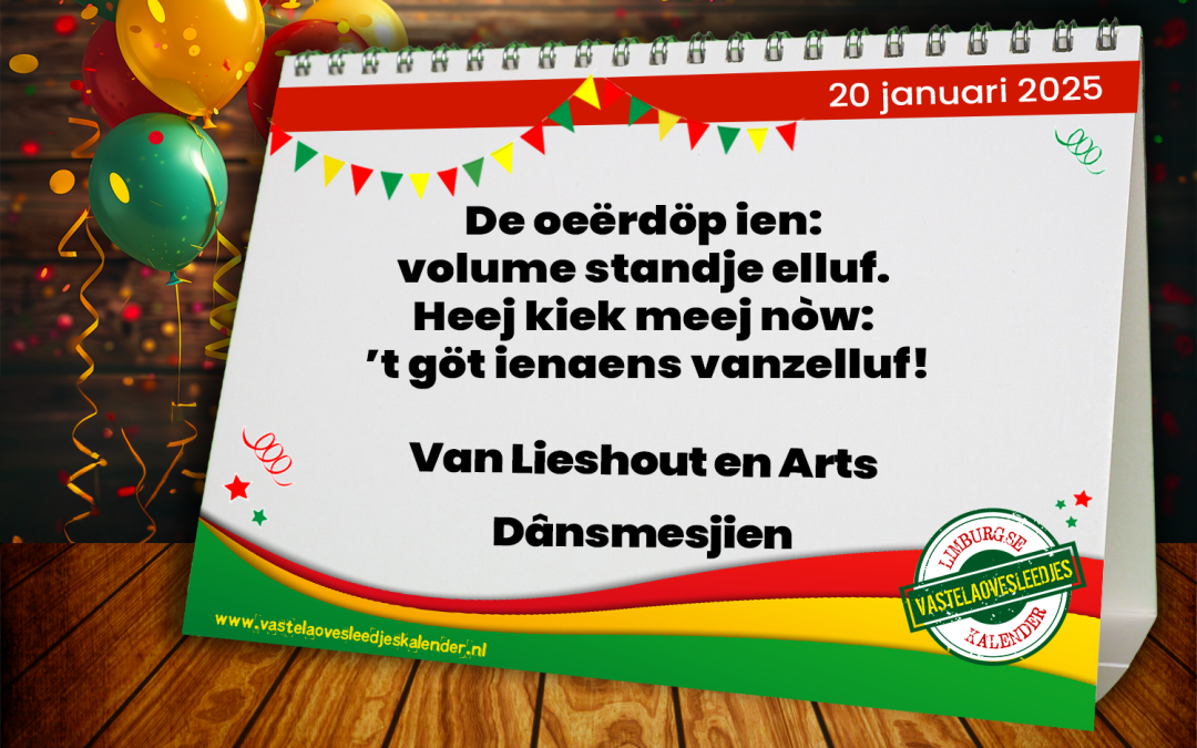 De oeërdöp ien: volume standje elluf. Heej kiek meej nòw: ’t göt ienaens vanzelluf!