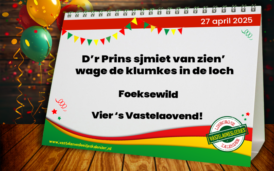 D’r Prins sjmiet van zien’ wage de klumkes in de loch