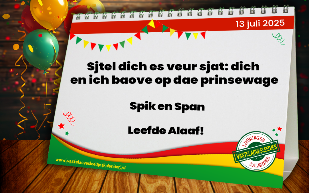 Sjtel dich es veur sjat: dich en ich baove op dae prinsewage