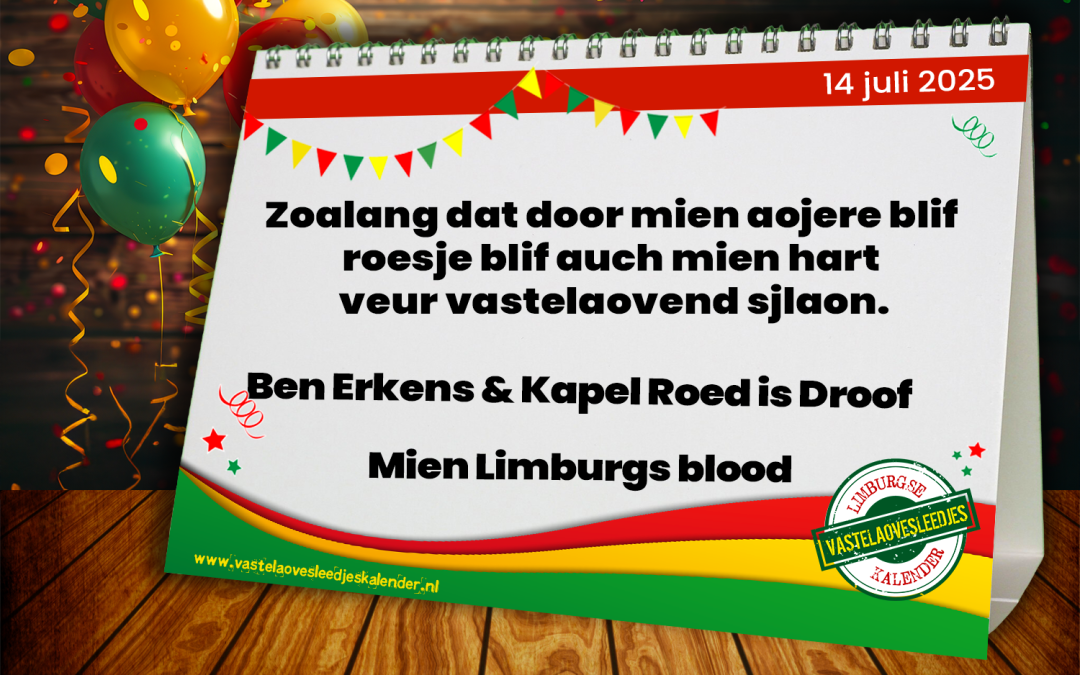 Zoalang dat door mien aojere blif roesje blif auch mien hart veur vastelaovend sjlaon.
