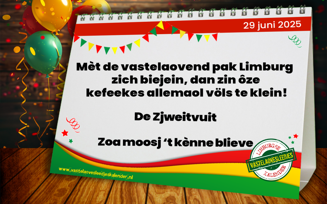 Mèt de vastelaovend pak Limburg zich biejein, dan zin ôze kefeekes allemaol völs te klein!
