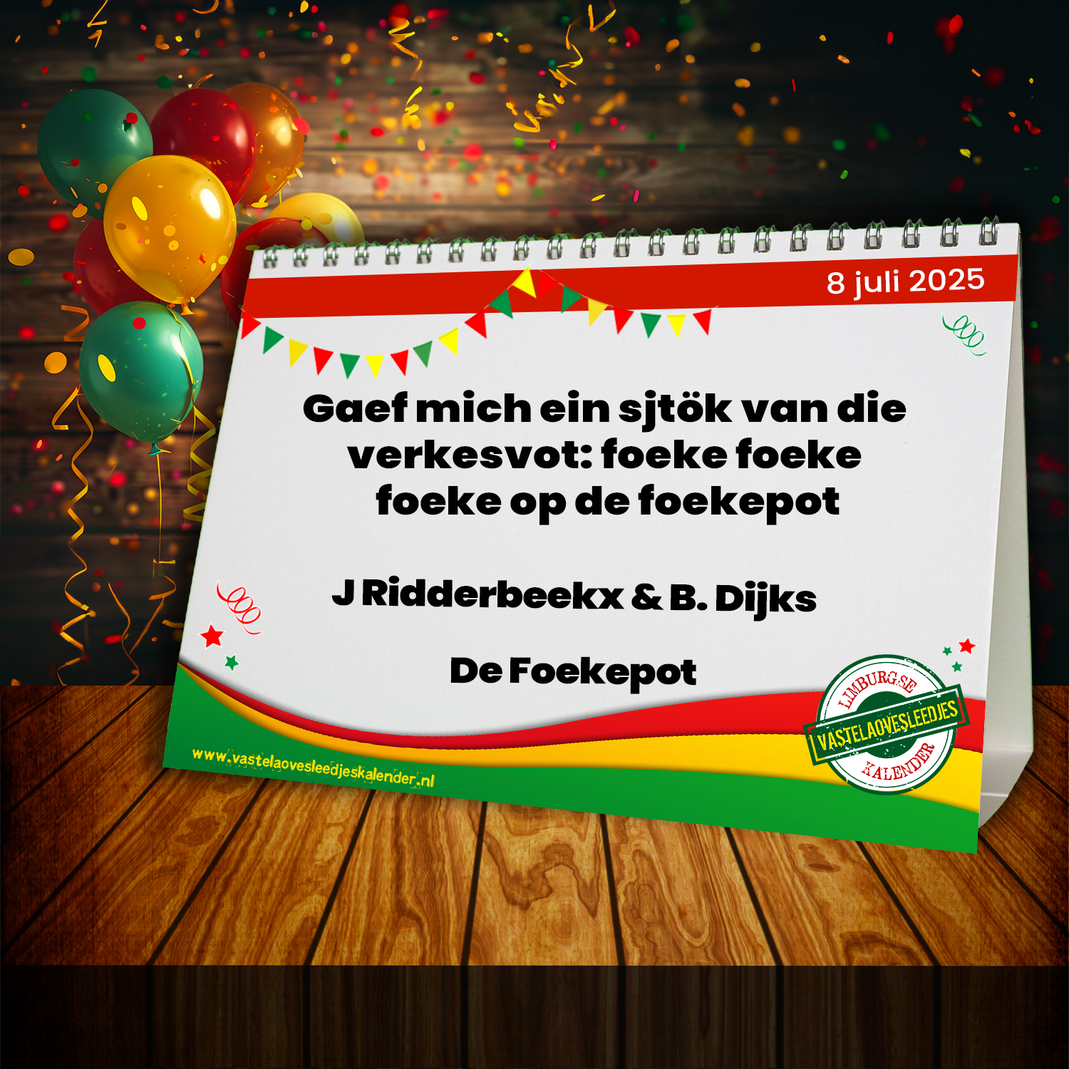 Gaef mich ein sjtök van die verkesvot: foeke foeke foeke op de foekepot