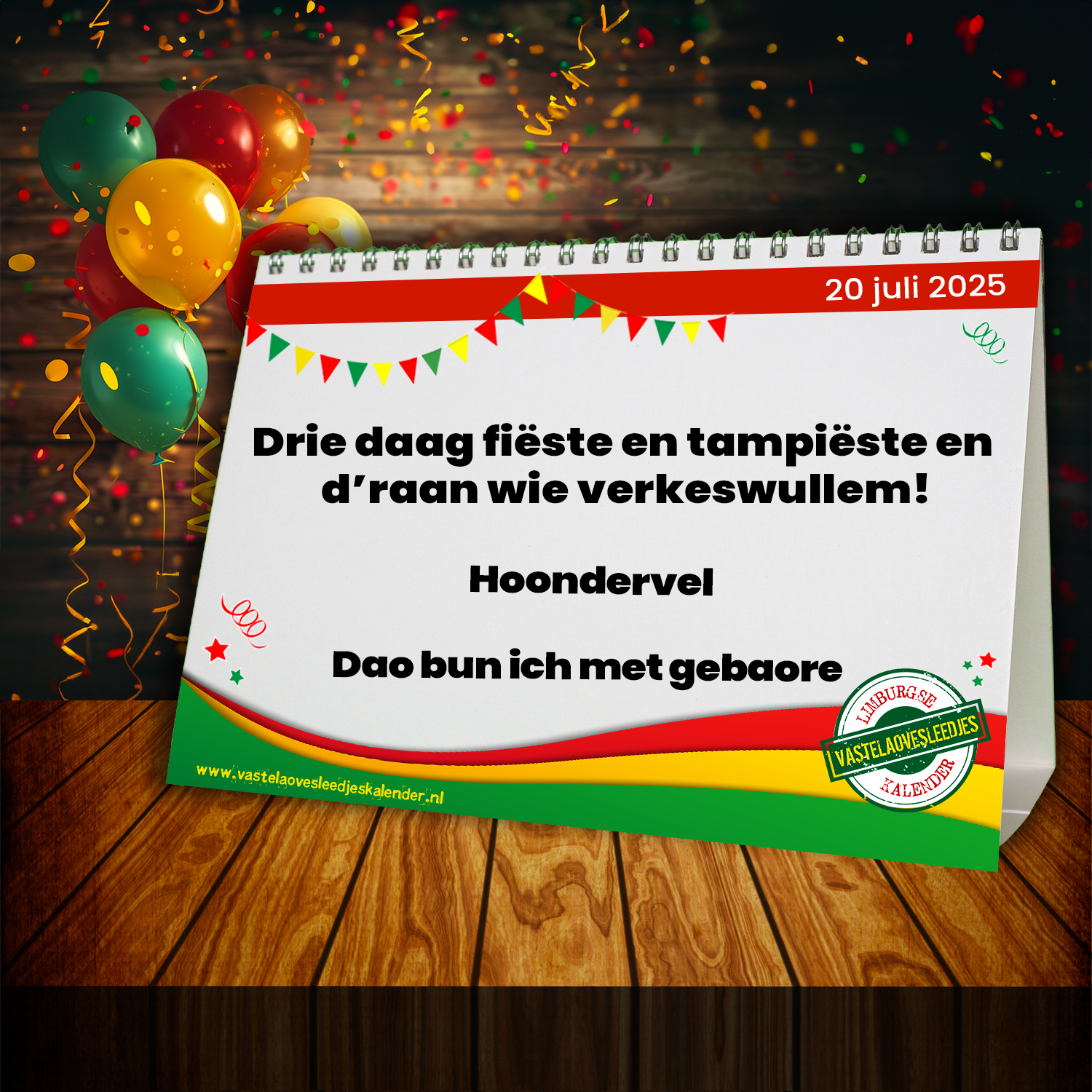 Drie daag fiëste en tampiëste en d’raan wie verkeswullem!