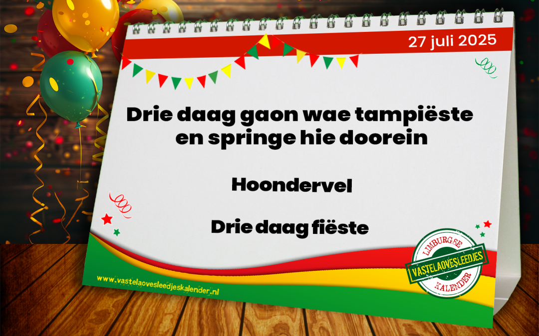 Drie daag gaon wae tampiëste en springe hie doorein