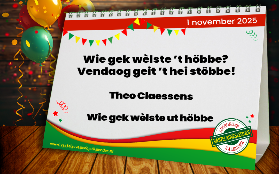 Wie gek wèlste ’t höbbe? Vendaog geit ’t hei stöbbe!