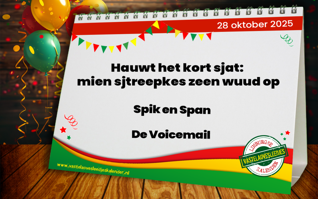 Hauwt het kort sjat: mien sjtreepkes zeen wuud op