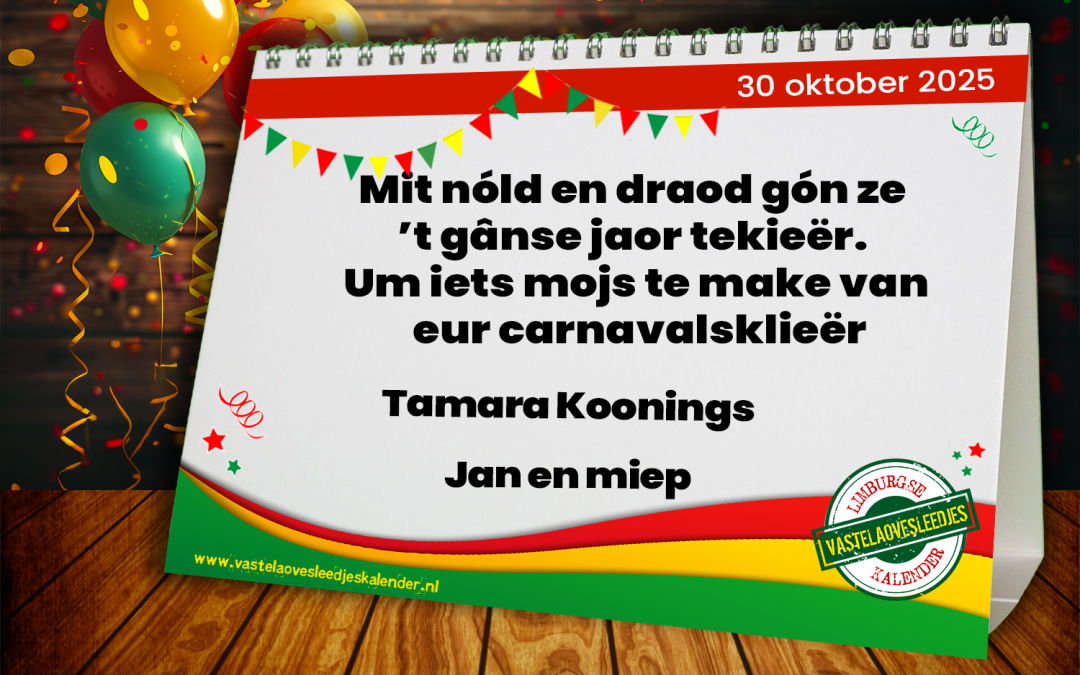 Mit nóld en draod gón ze ’t gânse jaor tekieër. Um iets mojs te make van eur carnavalsklieër