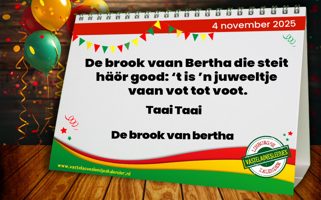 De brook vaan Bertha die steit häör good: ’t is ’n juweeltje vaan vot tot voot.