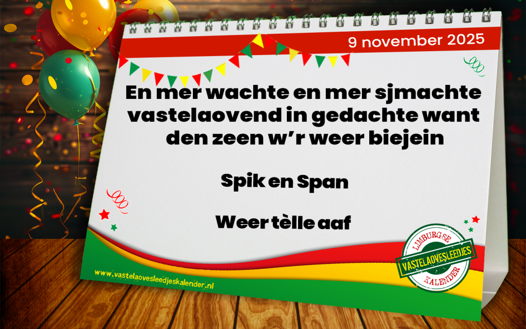 En mer wachte en mer sjmachte vastelaovend in gedachte want den zeen w’r weer biejein