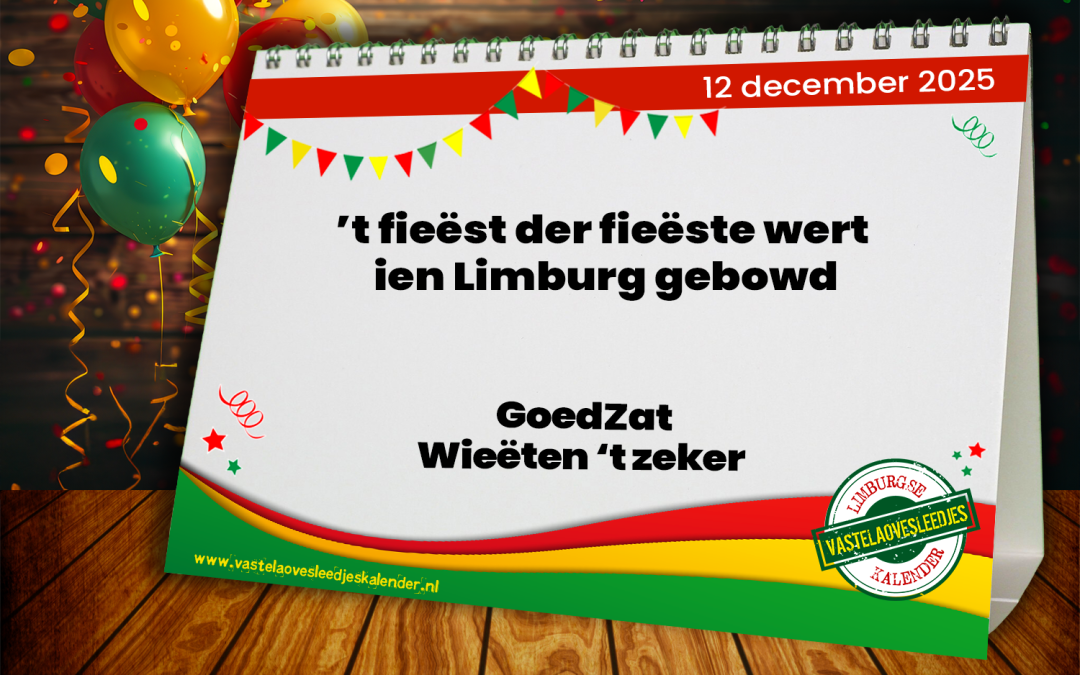 ’t fieëst der fieëste wert ien Limburg gebowd