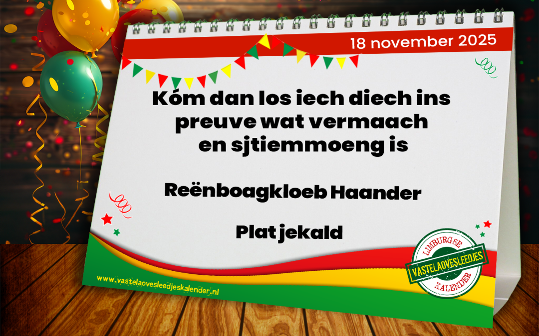 Kóm dan los iech diech ins preuve wat vermaach en sjtiemmoeng is