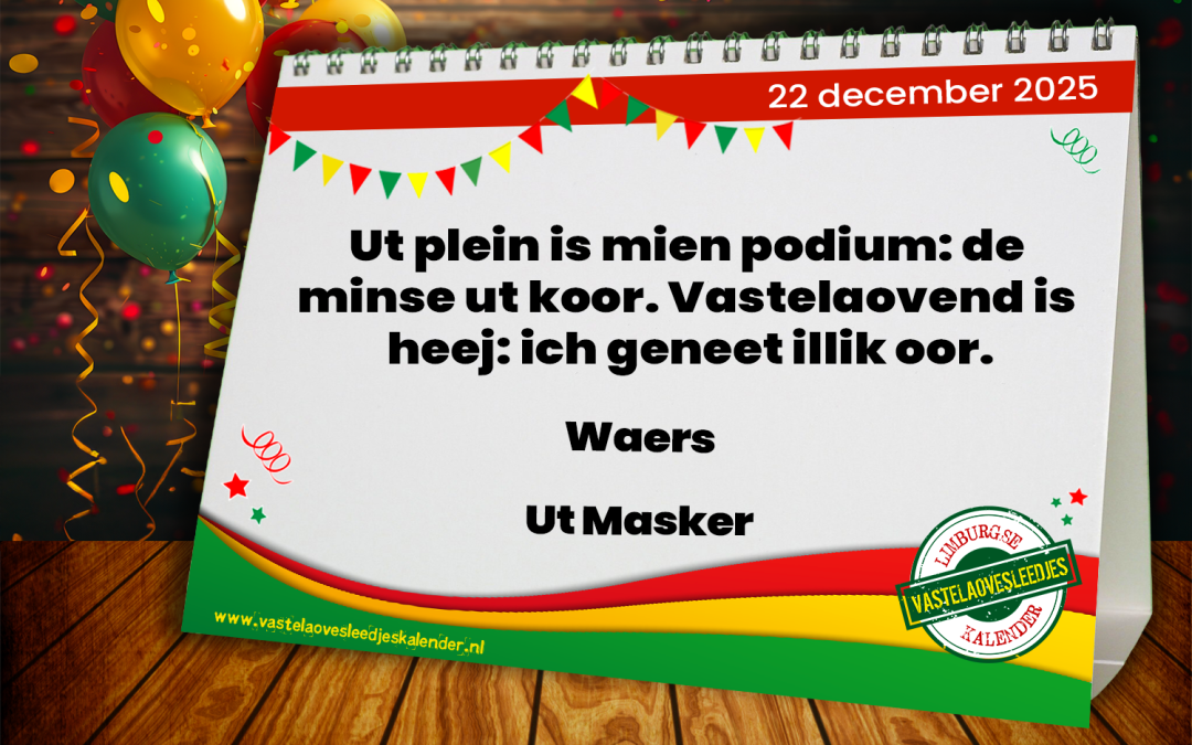 Ut plein is mien podium: de minse ut koor. Vastelaovend is heej: ich geneet illik oor.