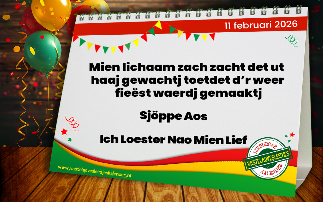 Mien lichaam zach zacht det ut haaj gewachtj toetdet d’r weer fieëst waerdj gemaaktj