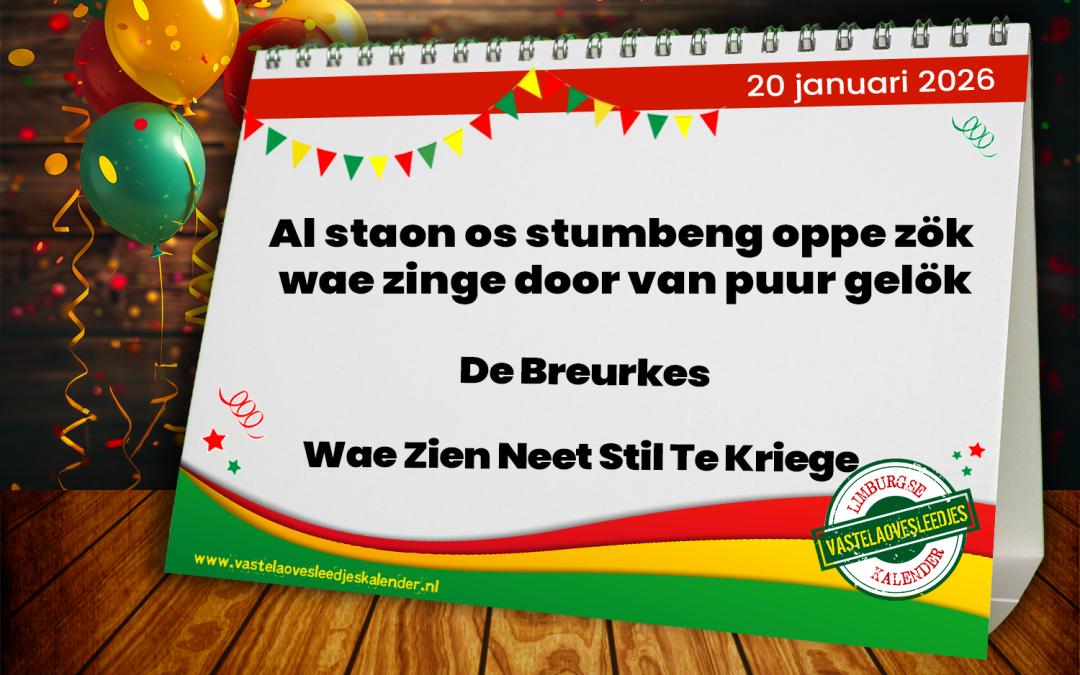 Al staon os stumbeng oppe zök wae zinge door van puur gelök