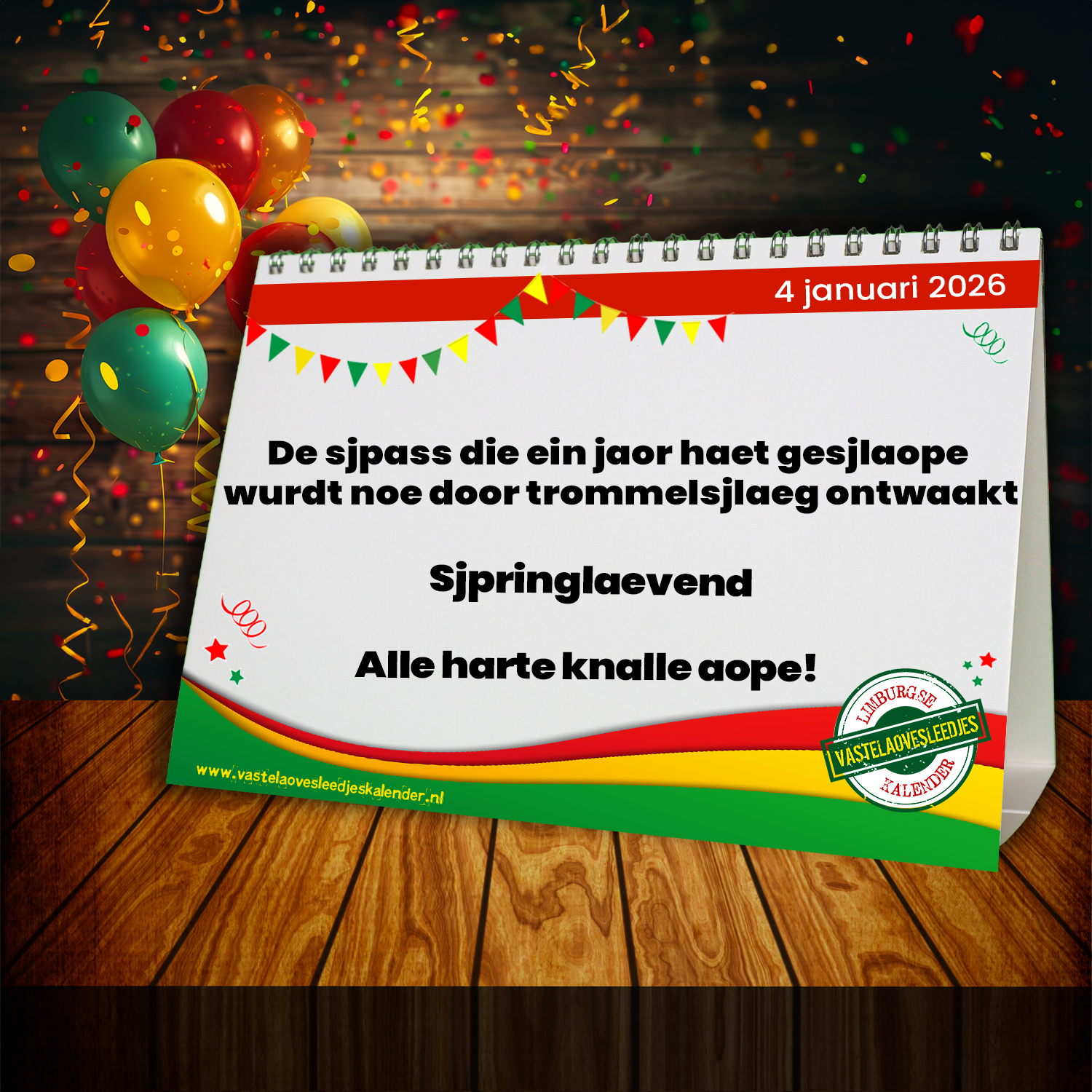 De sjpass die ein jaor haet gesjlaope wurdt noe door trommelsjlaeg ontwaakt